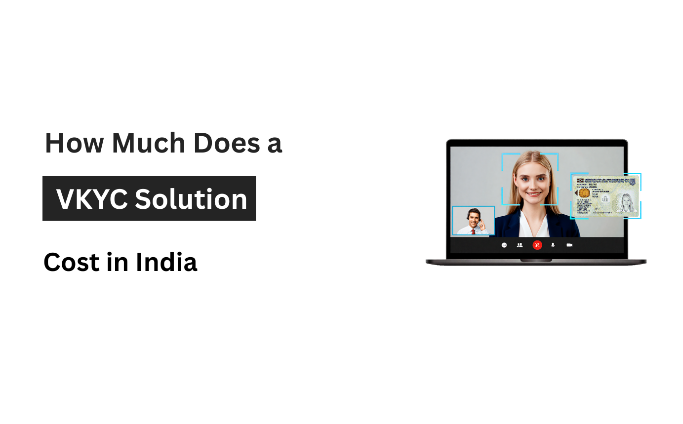 How Much Does a VKYC Solution Cost in India? Pricing Guide for 2026